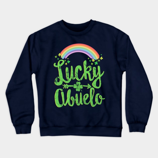 Lucky Abuelo Family St Patricks Day T-Shirt Grandpa Father Crewneck Sweatshirt by 14thFloorApparel